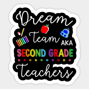 Dream Team Aka Second Grade Welcome Back To School Sticker